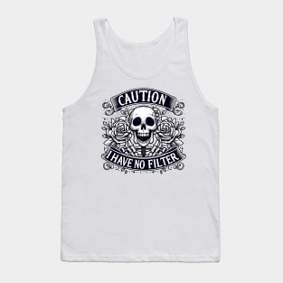 "Caution I Have No Filter" Skeleton Tank Top